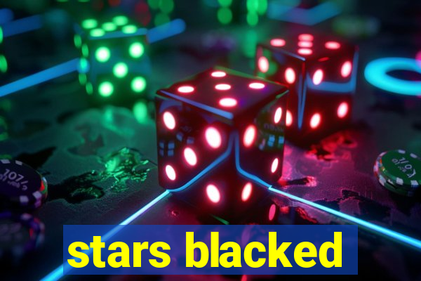 stars blacked